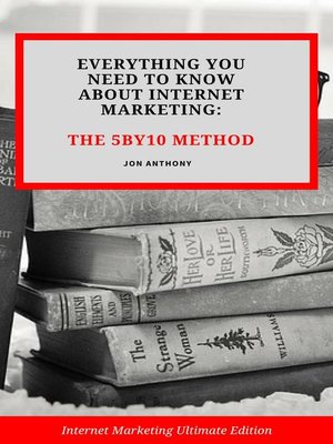 cover image of Everything you Need to Know About Internet Marketing
